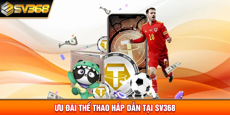 Ưu đãi thể thao hấp dẫn tại SV368