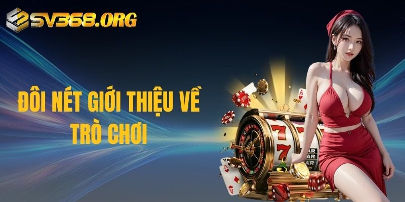 Đôi nét giới thiệu về trò chơi